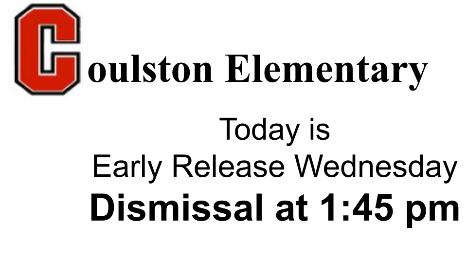 Coulston Elementary Early Release Wednesday Dismissal at 1:45 pm